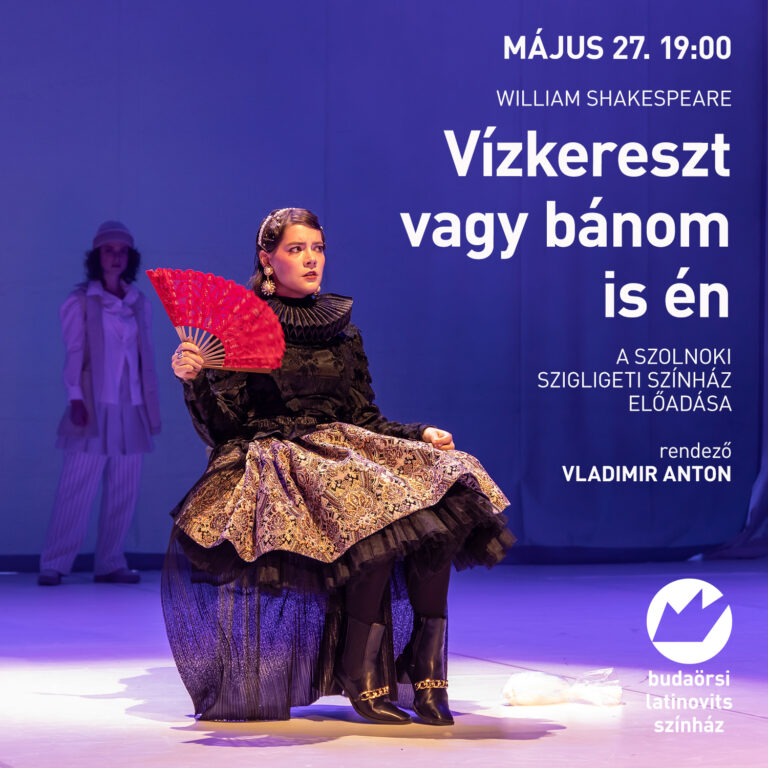 Egyetlen alkalommal látható Budaörsön a Szigligeti Színház Vízkereszt vagy bánom is én című, különleges előadása!